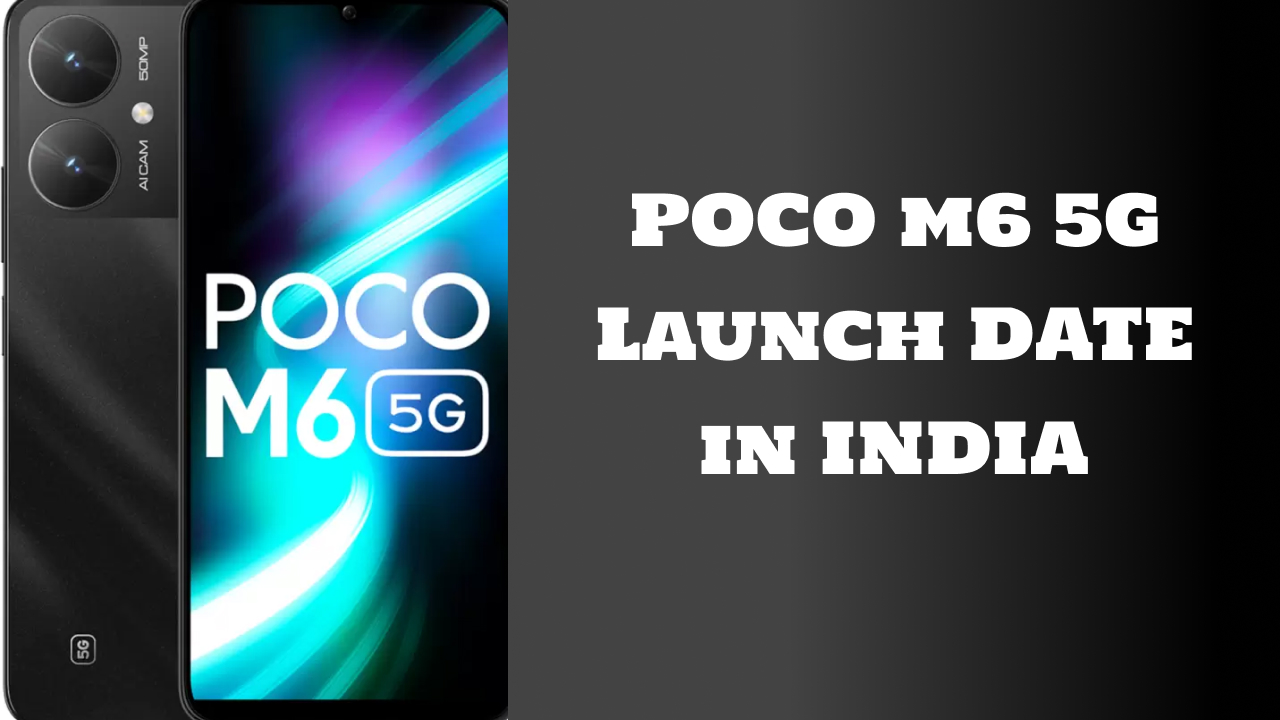POCO M6 5G Launch Date in India